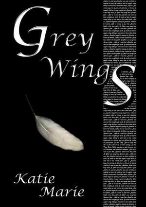 Grey Wings de Katie Marie