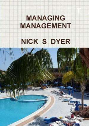 Managing Management de NICK DYER