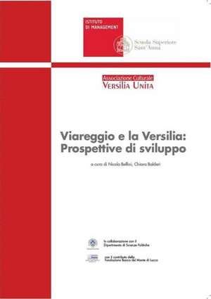 Viareggio E La Versilia: Prospettive Di Sviluppo de Chiara Balderi