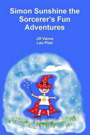 Simon Sunshine the Sorcerer's Fun Adventures de Jill Vance