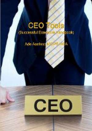 CEO Tools (Successful Executive Handbook) de Ade Asefeso MCIPS MBA