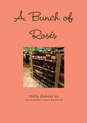 A Bunch of Roses de Phillip Humphries