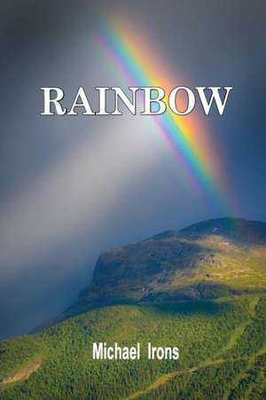 Rainbow de Michael Irons