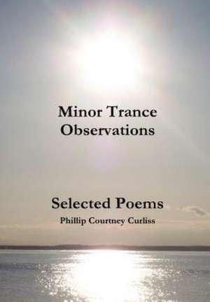 Minor Trance Observations de Phillip Courtney Curliss