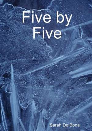 Five by Five de Sarah De Bona