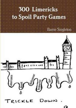 300 Limericks to Spoil Party Games de Barrie Singleton