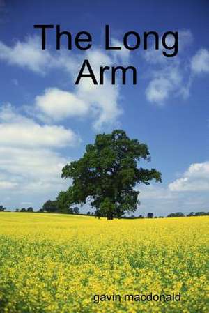 The Long Arm de Gavin MacDonald