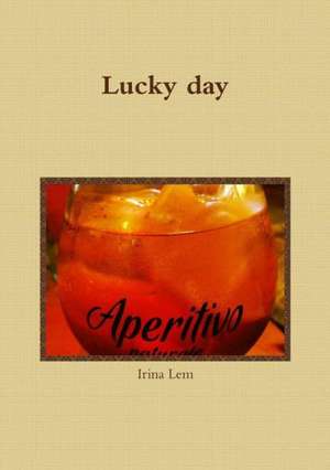 Lucky Day de Irina Lem