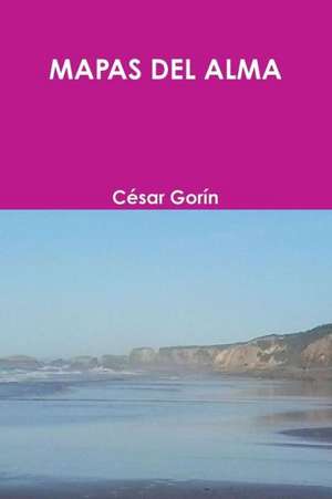 Mapas del Alma de Cesar Goran