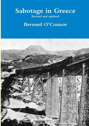 Sabotage in Greece de Bernard O'Connor