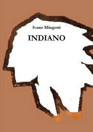 Indiano de Ivano Mingotti