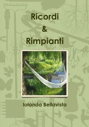 Ricordi & Rimpianti de Iolanda Bellavista