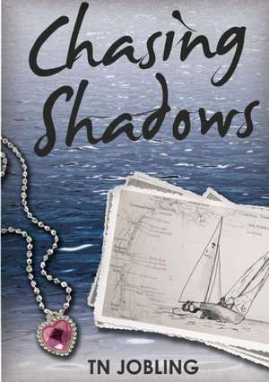 Chasing Shadows de Tn Jobling