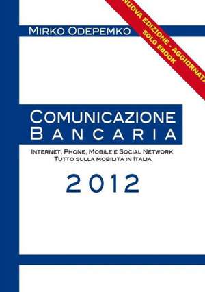 Comunicazione Bancaria. de Mirko Odepemko