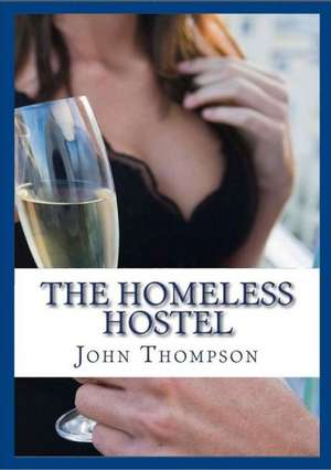 The Homeless Hostel de John Thompson