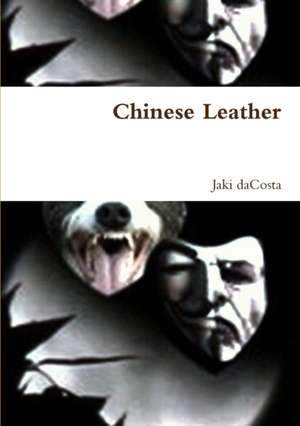 Chinese Leather de Jaki Dacosta