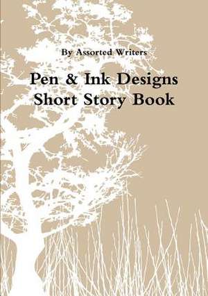 Pen & Ink Designs Short Story Book de Assorted Writers