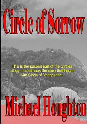 Circle of Sorrow de Michael Houghton