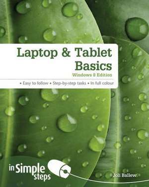 Ballew, J: Laptop & Tablet Basics: Windows 8 Edition de Joli Ballew