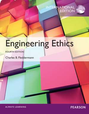 Fleddermann, C: Engineering Ethics de Charles Fleddermann