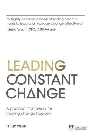 Leading Constant Change de Philip Webb