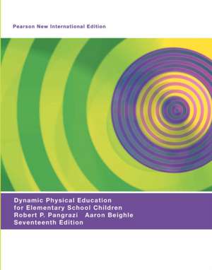 Pangrazi, R: Dynamic Physical Education for Elementary Schoo de Aaron Beighle