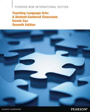 Teaching Language Arts: A Student-Centered Classroom de Carole Cox
