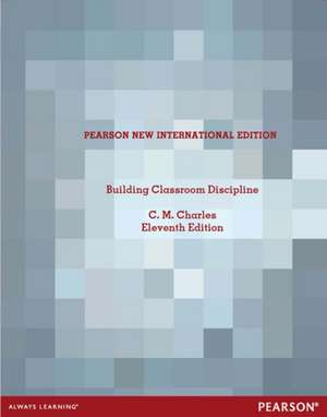 Building Classroom Discipline de C. M. Charles