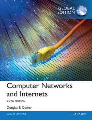 Computer Networks and Internets, Global Edition de Douglas Comer