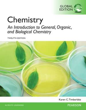 Chemistry: An Introduction to General, Organic, and Biological Chemistry OLP withetxt Global Edition de Karen Timberlake