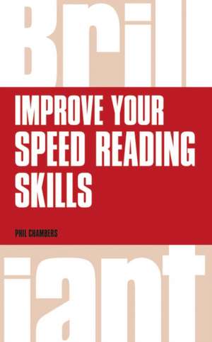 Improve your speed reading skills de Phil Chambers