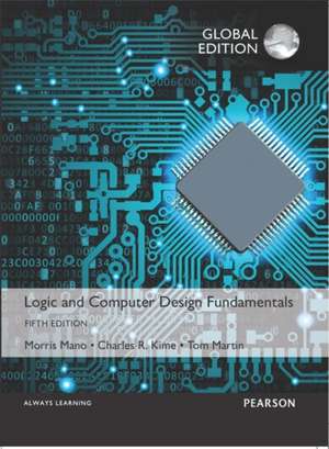 Logic and Computer Design Fundamentals, Global Edition de Charles Kime