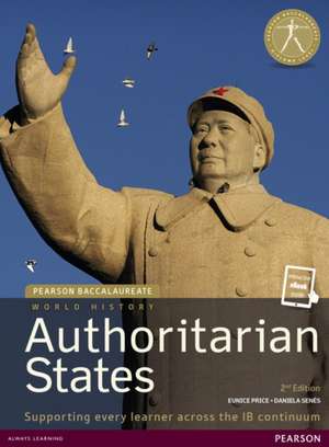 History: Authoritarian States 2e Student Edition Text Plus Etext de Eunice Price