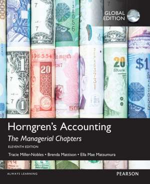 Horngren's Accounting: The Managerial Chapters de Tracie L. Miller-Nobles