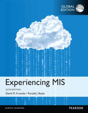 Experiencing MIS, OLP with eText, Global Edition de Randall Boyle