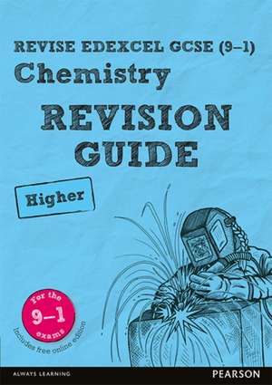 Pearson REVISE Edexcel GCSE Chemistry (Higher) Revision Guide: incl. online revision and quizzes - for 2025 and 2026 exams de Nigel Saunders