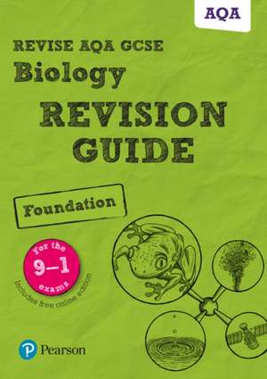 Pearson REVISE AQA GCSE Biology (Foundation) Revision Guide: incl. online revision and quizzes - for 2025 and 2026 exams de Nigel Saunders