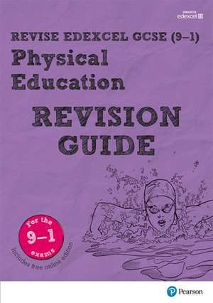 Pearson REVISE Edexcel GCSE Physical Education Revision Guide: incl. online revision - for 2025 and 2026 exams de Jan Simister