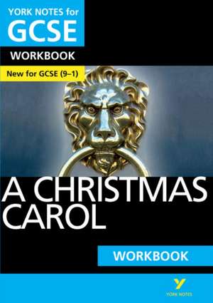 A Christmas Carol: York Notes for GCSE Workbook: - the ideal way to catch up, test your knowledge and feel ready for 2025 and 2026 assessments and exams de Beth Kemp