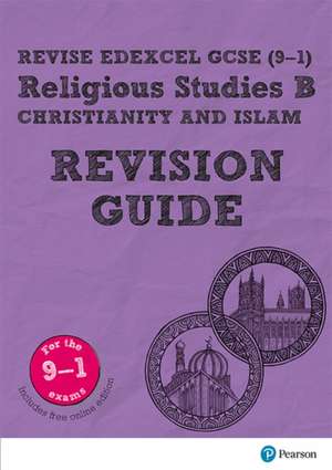 Pearson REVISE Edexcel GCSE Religious Studies B, Christianity and Islam Revision Guide: incl. online revision - for 2025 and 2026 exams de Tanya Hill