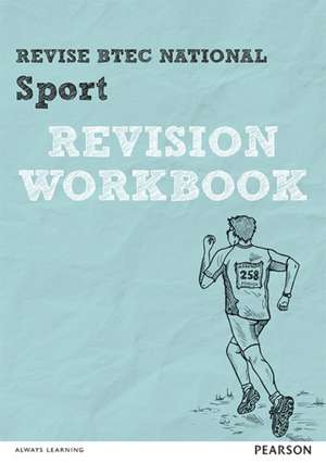 Revise BTEC National Sport Revision Workbook de Sue Hartigan