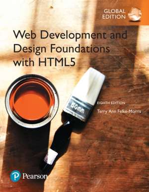 Felke-Morris, T: Web Development and Design Foundations with de Terry Felke-Morris