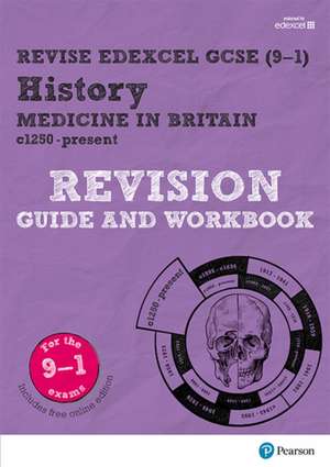 Pearson REVISE Edexcel GCSE History Medicine in Britain Revision Guide and Workbook incl. online revision and quizzes - for 2026, 2027 exams de Kirsty Taylor
