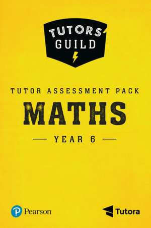 Axten-Higgs, R: Tutors' Guild Year Six Mathematics Tutor Ass de Rachel Axten-Higgs