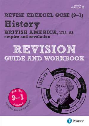 Pearson REVISE Edexcel GCSE (9-1) History British America Revision Guide and Workbook: For 2024 and 2025 assessments and exams - incl. free online edition (Revise Edexcel GCSE History 16) de Kirsty Taylor