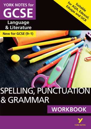 English Language and Literature Spelling, Punctuation and Grammar Workbook: York Notes for GCSE - everything you need to study and prepare for the 2025 and 2026 exams de Elizabeth Walter