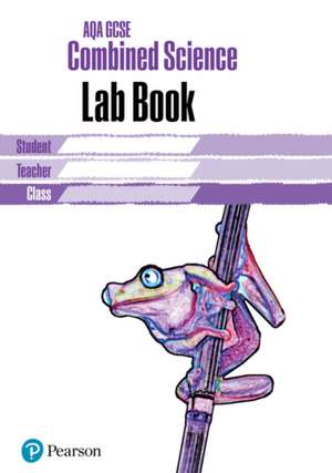 AQA GCSE Combined Science Lab Book de Nigel Saunders