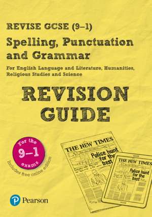 Pearson REVISE GCSE Spelling, Punctuation and Grammar: For 2025 and 2026 assessments and exams : Course companion