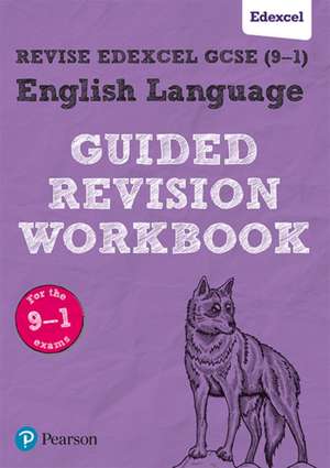 Pearson REVISE Edexcel GCSE English Language Guided Revision Workbook: For 2025 and 2026 assessments and exams