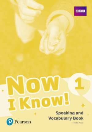 Now I Know 1 Speaking and Vocabulary Book de Annette Flavel